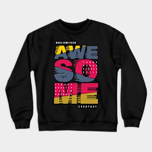 Awesome Life Crewneck Sweatshirt